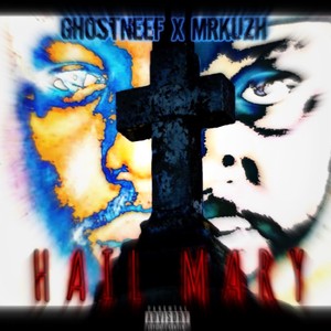 Hail Mary Ghostmix (feat. MR Kush) [Explicit]