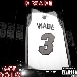 D Wade (Explicit)