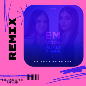 Em Você Achei o Amor (Remix)