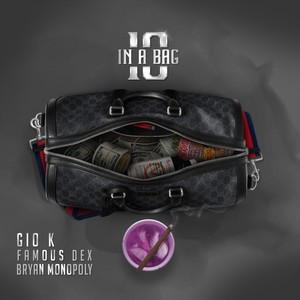 10 in a Bag (feat. Famous Dex & Bryan Monopoly) [Explicit]