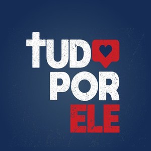 Tudo por Ele (Congregacional)