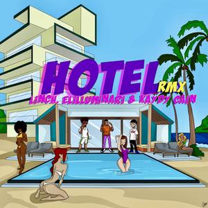 HOTEL RMX (feat. Elilluminari & Kaydy Cain) (Explicit)