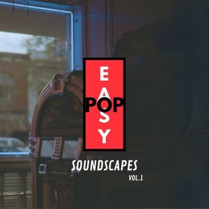 Easy Pop Soundscapes, Vol.1