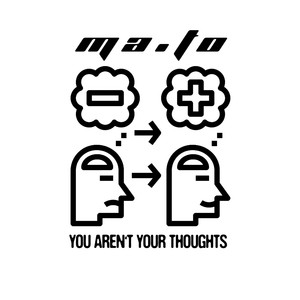 You Aren't Your Thoughts