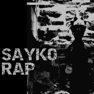 Sayko Rap(feat. Yaşo & Batuu)