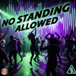 No Standing Allowed