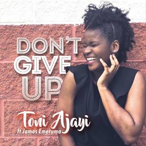 Don’t Give Up (feat. James Emetuma)