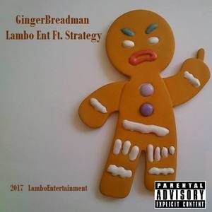 Gingerbreadman (feat. Strategy) [Explicit]