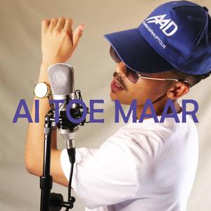 Ai Toe Maar (feat. 6IXAMADOT)