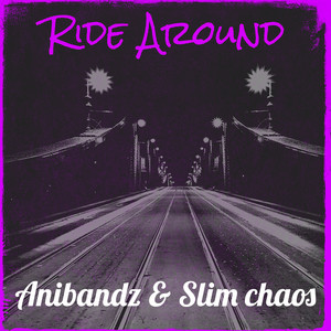 Ride Around (Explicit)