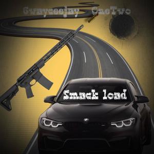 Smack load (feat. OneTwo) [Explicit]