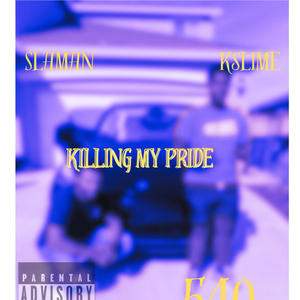 Killing My Pride (Explicit)
