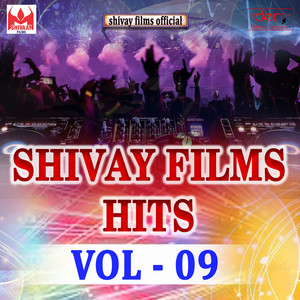 Shivaay Films Official Hits Vol - 9