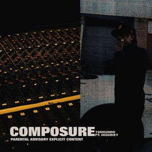 Composure (feat. Highkey) [Explicit]