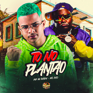 To no Plantão (Explicit)