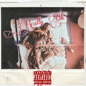 Really Ok (Explicit)