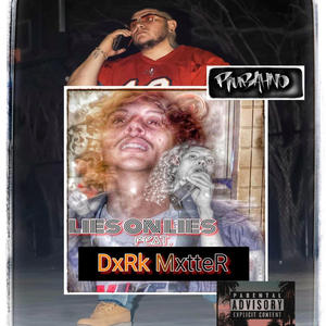 Lies on Lies (feat. DxRk MxtteR) (Explicit)