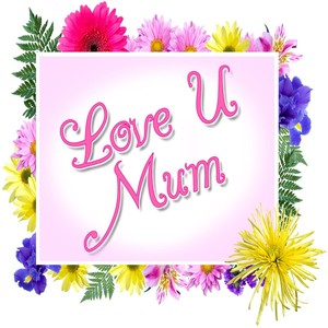 Love U Mum