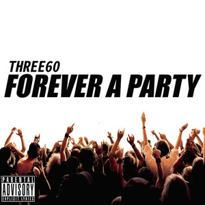 Forever a Party (Explicit)