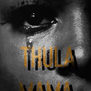 Thula Mama ungakhali