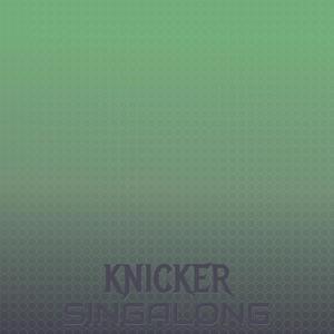 Knicker Singalong