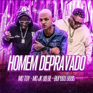 Homem Depravado (Explicit)