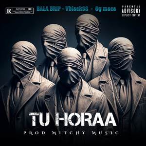 Tu Horaa (Explicit)