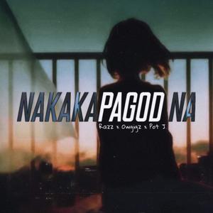 Nakakapagod na(feat. Razz & Owgigz)