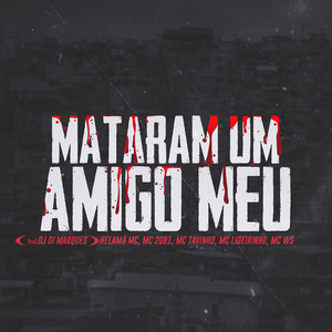 Mataram um Amigo Meu(feat. MC Ligeirinho & MC WS) (Explicit)
