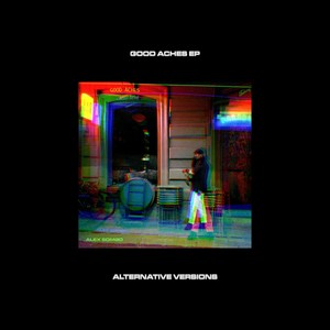 Good Aches EP - Alternative Versions