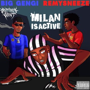 Milan Is Active (Explicit)
