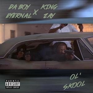 OL' SKOOL(feat. King Zay) (Explicit)
