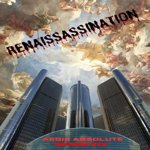 Renaissassination (feat. I-Ronik313) (Explicit)