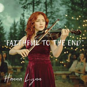 Faithful to the End