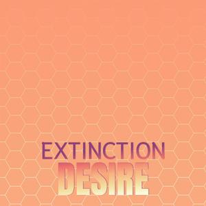 Extinction Desire