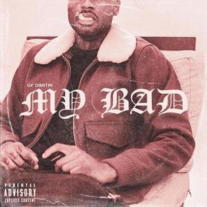 My Bad (Explicit)