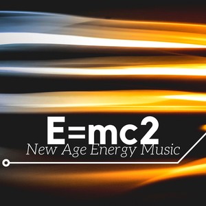 E=mc2 ~ New Age Energy Music