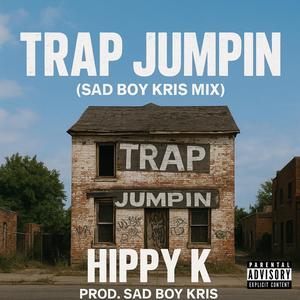 Trap Jumpin (SadBoyKris Mix|Explicit)