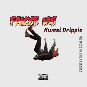 Fakye Me (Explicit)