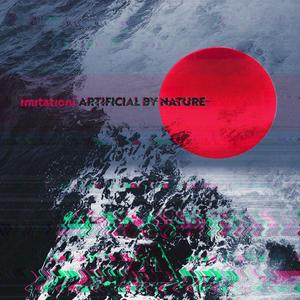 Artificial by Nature (Explicit)