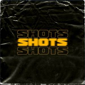 shots (Explicit)