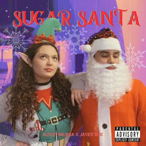 SUGAR SANTA (Explicit)