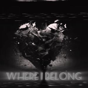 Where I Belong (Explicit)