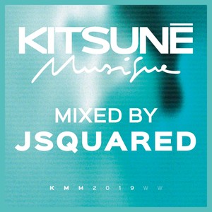 Kitsuné Musique Mixed by JSquared (DJ Mix)