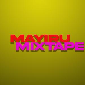 Mayiru Mixtape (Explicit)