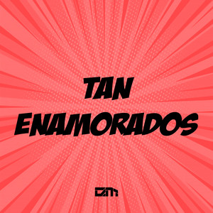 Tan Enamorados (Remix)