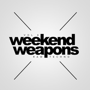 Weekend Weapons, Vol. 6: Raw Techno