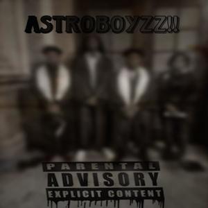 Astroboyzz (Explicit)