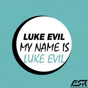 My Name Is Luke Evil (Nuk3Dom Remix)