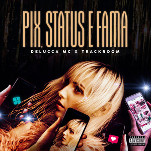 Pix, Status e Fama (Explicit)